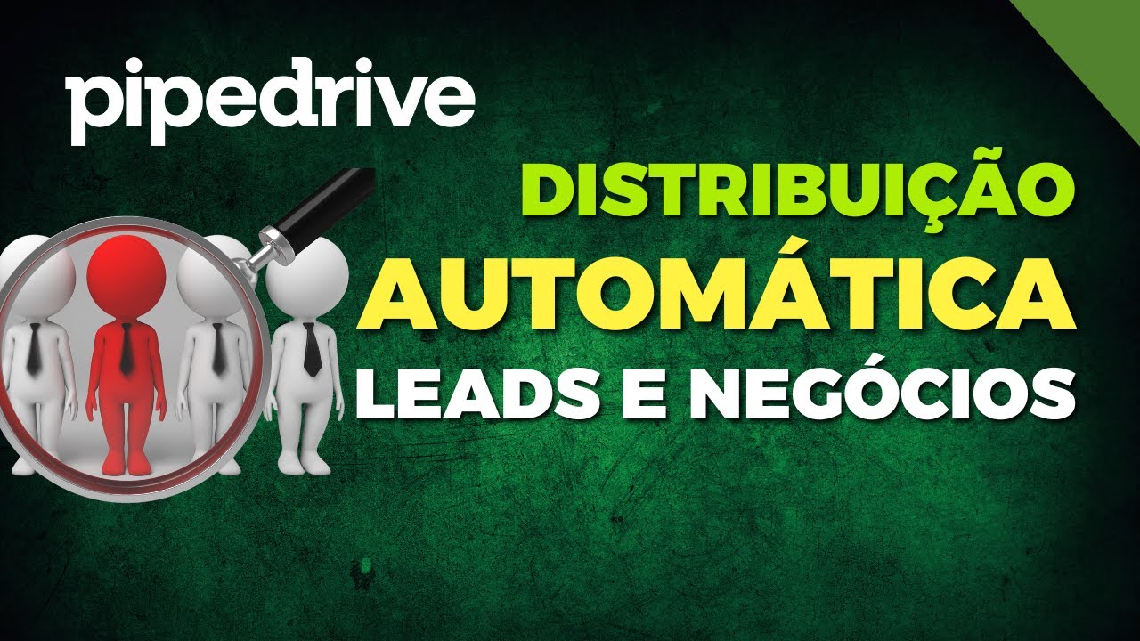 Distribuição automática de leads e negócios no PIPEDRIVE