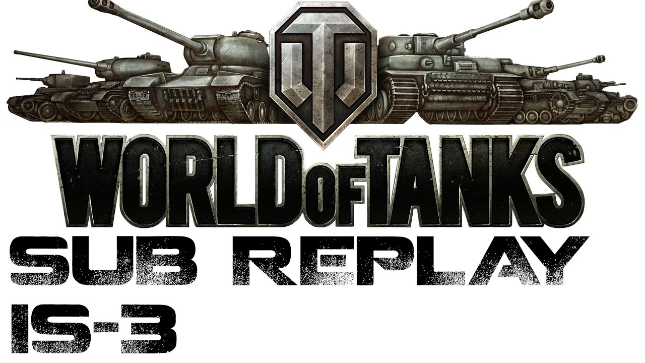 World of Tanks IS-3 Siegfried Line (Sub Replay)
