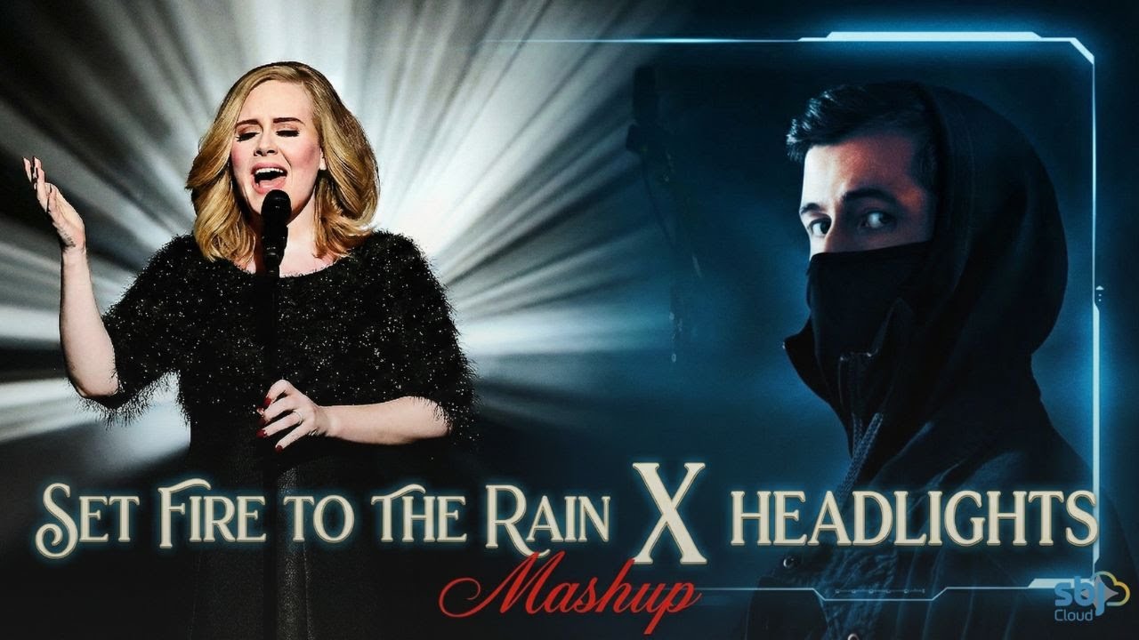 Set Fire To The Rain x Headlights Mashup | Adele x Alan Walker - SBJ Cloud