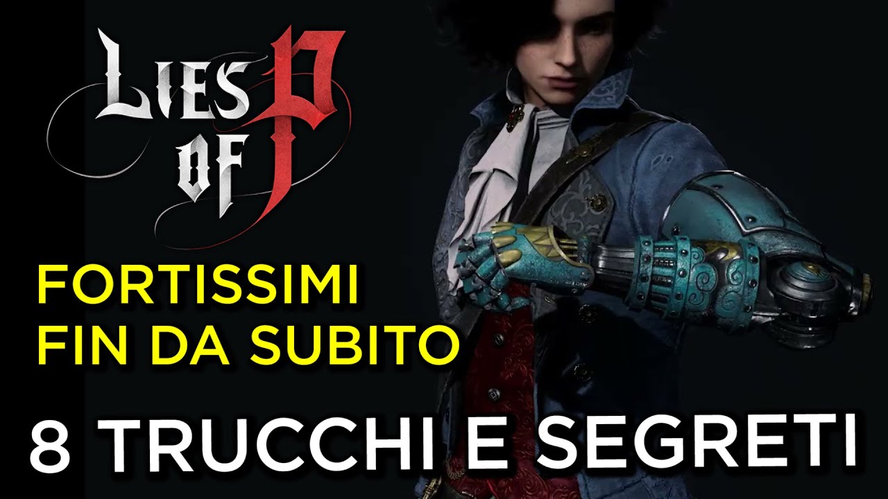 LIES OF P | 8 SEGRETI E TRUCCHI PER DIVENTARE FORTISSIMI FIN DA  SUBITO
