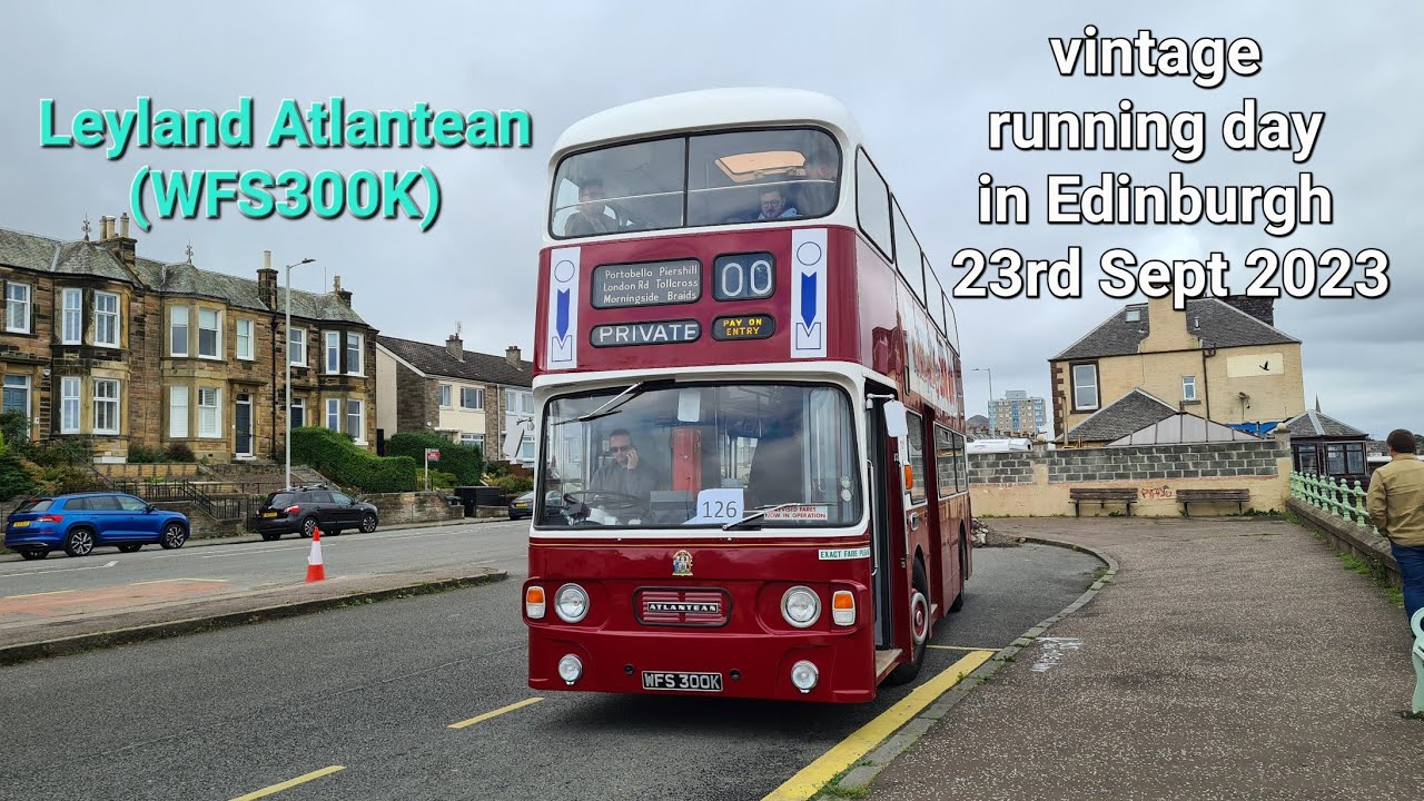 Leyland Atlantean (WFS300K) 23rd Sept 2023 running day in Edinburgh  ...Scotland...2023...