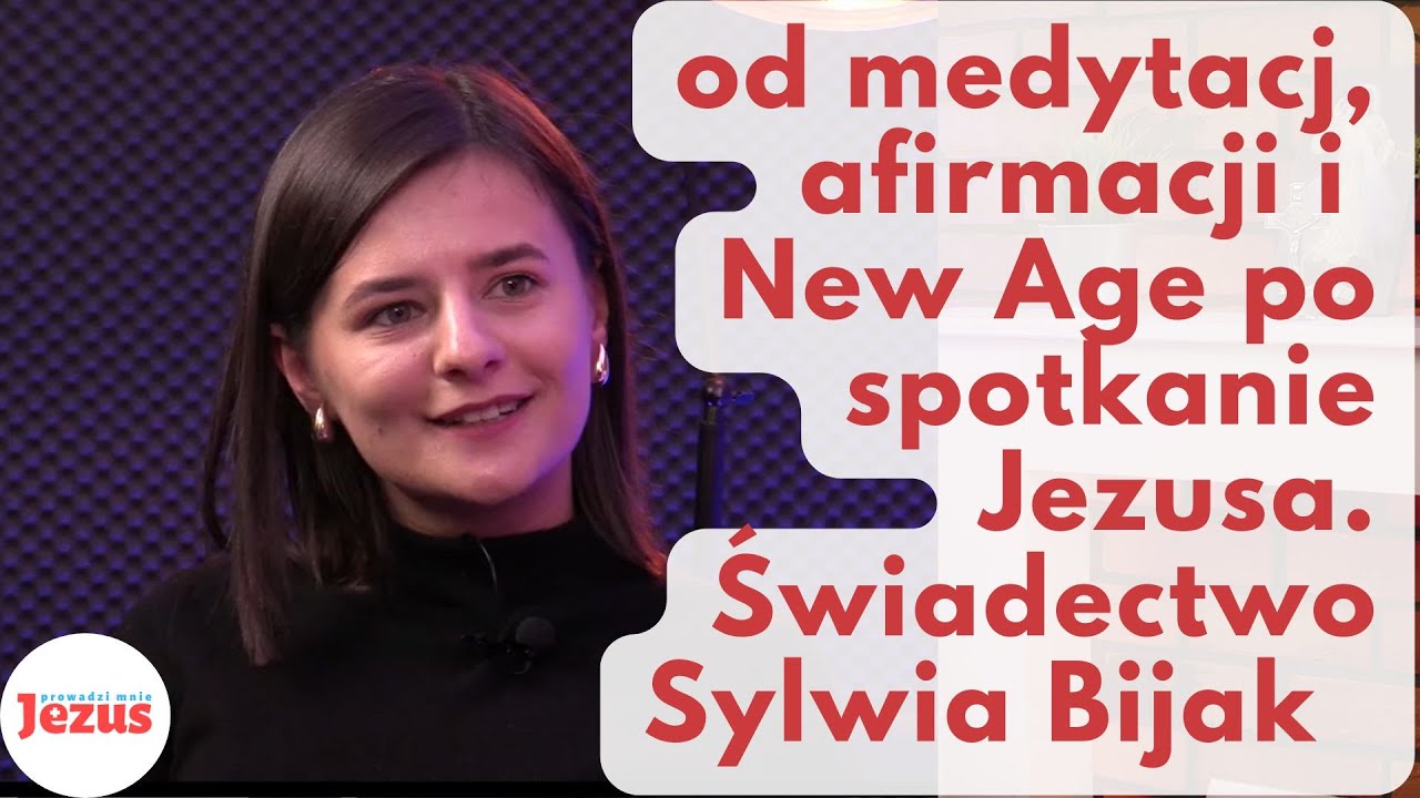 Zbuntowana blokerka, wchodzi w New Age, spotyka Jezusa. Świadectwo Sylwia Bijak