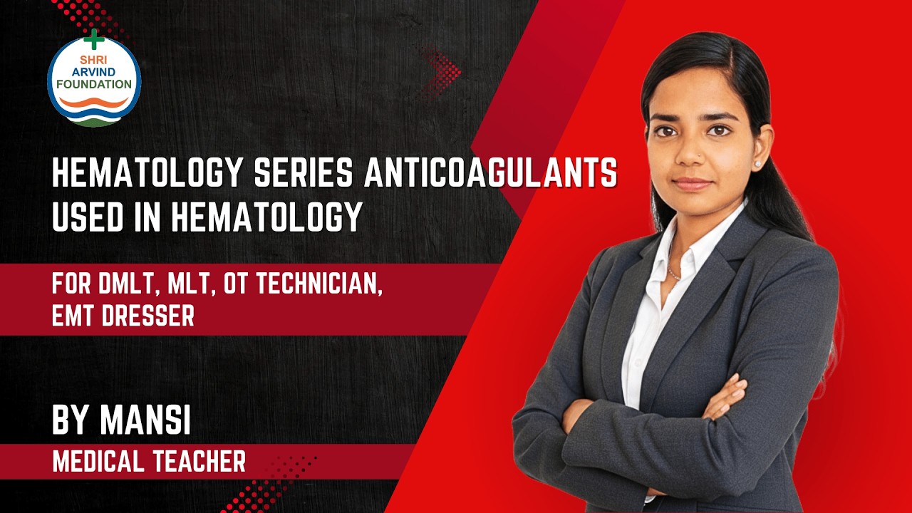 HEMATOLOGY SERIES    ANTICOAGULANTS USED IN HEMATOLOGY  FOR DMLT , MLT ,OT TECHNICIAN , EMT DRESSER