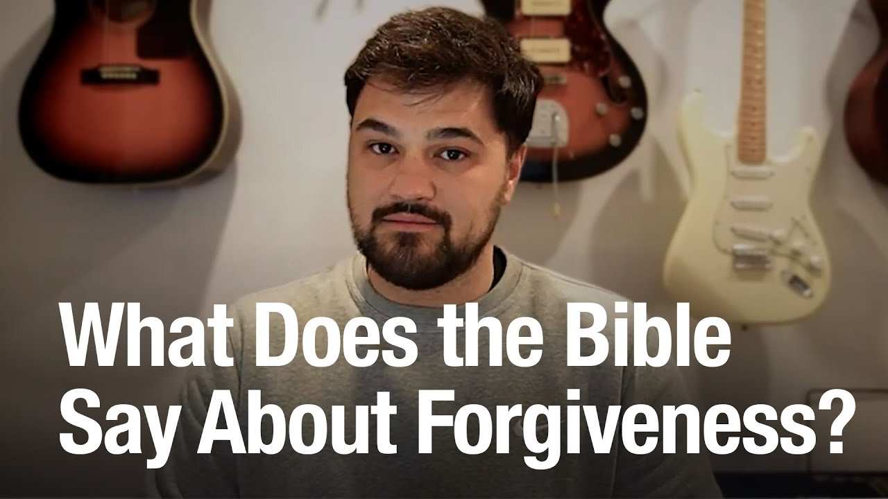 Forgiveness – What Does the Bible Say About Forgiveness?