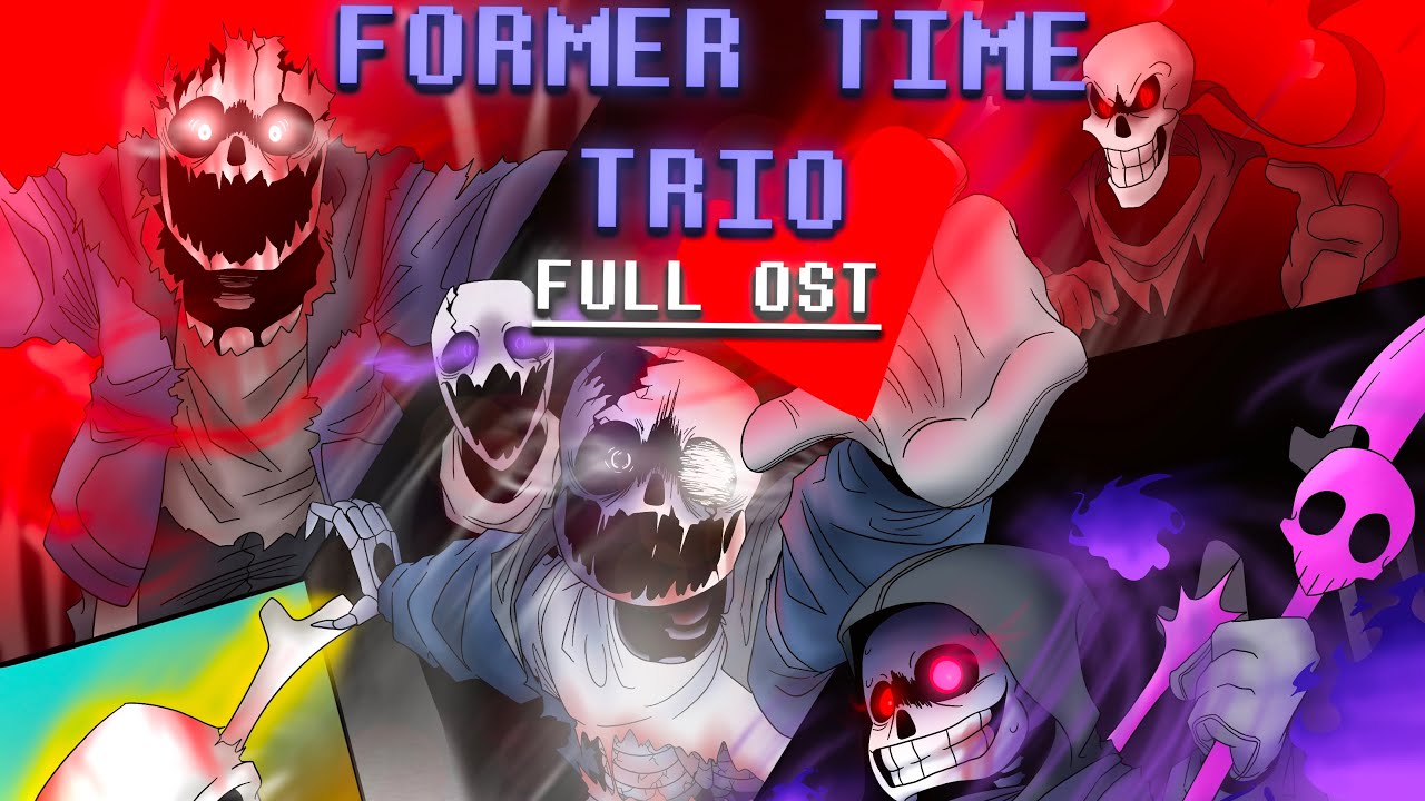 Former Time Trio [FULL OST] ~.:[Phase 1 ~ 3]:.
