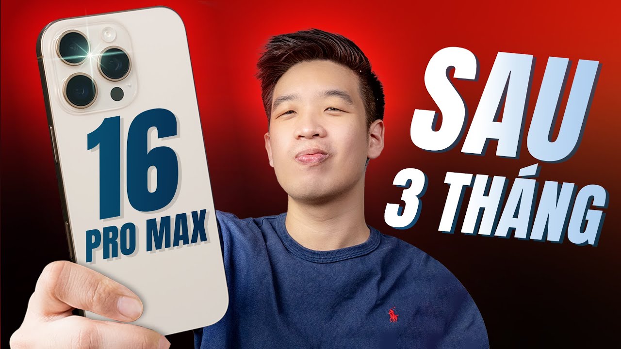  Đánh giá iPhone 16 Pro Max sau 3 tháng: Liệu rằng ngôi vương có lung lay?