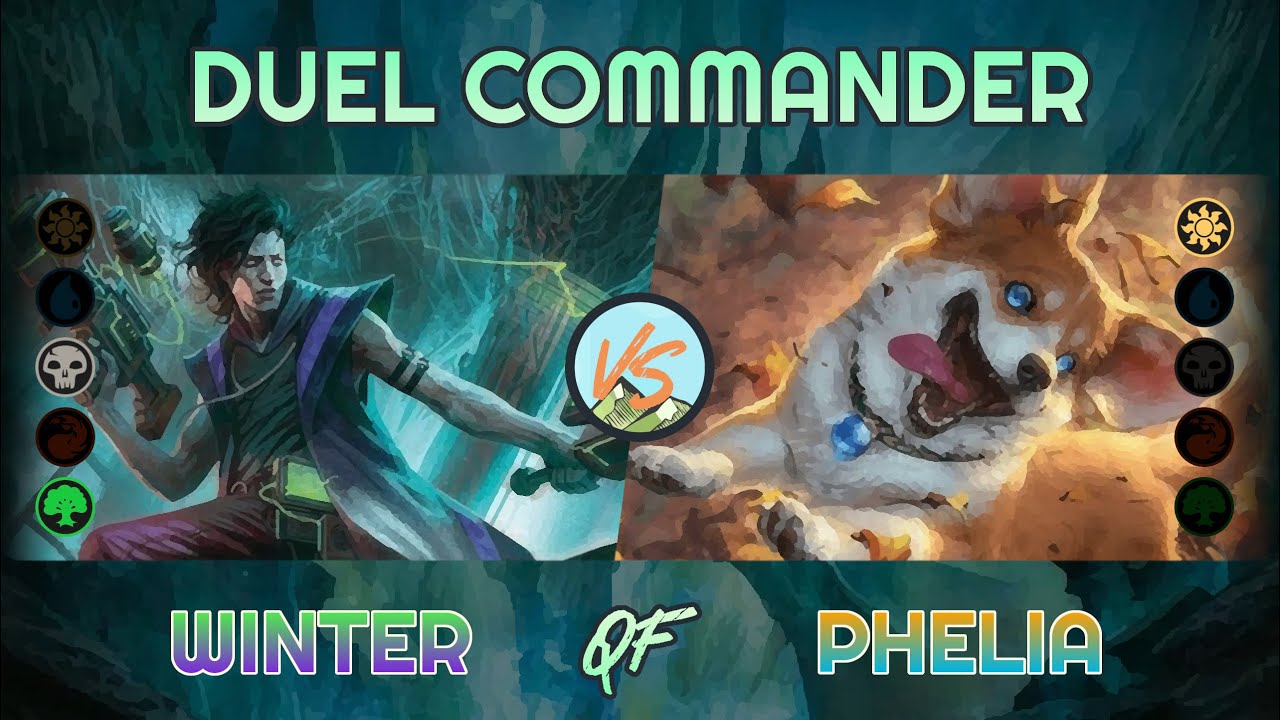 WINTER (bitzelberg) vs. PHELIA (Radek) - 11TH NLL - Quarterfinal - Duel Commander - EDH│MTG