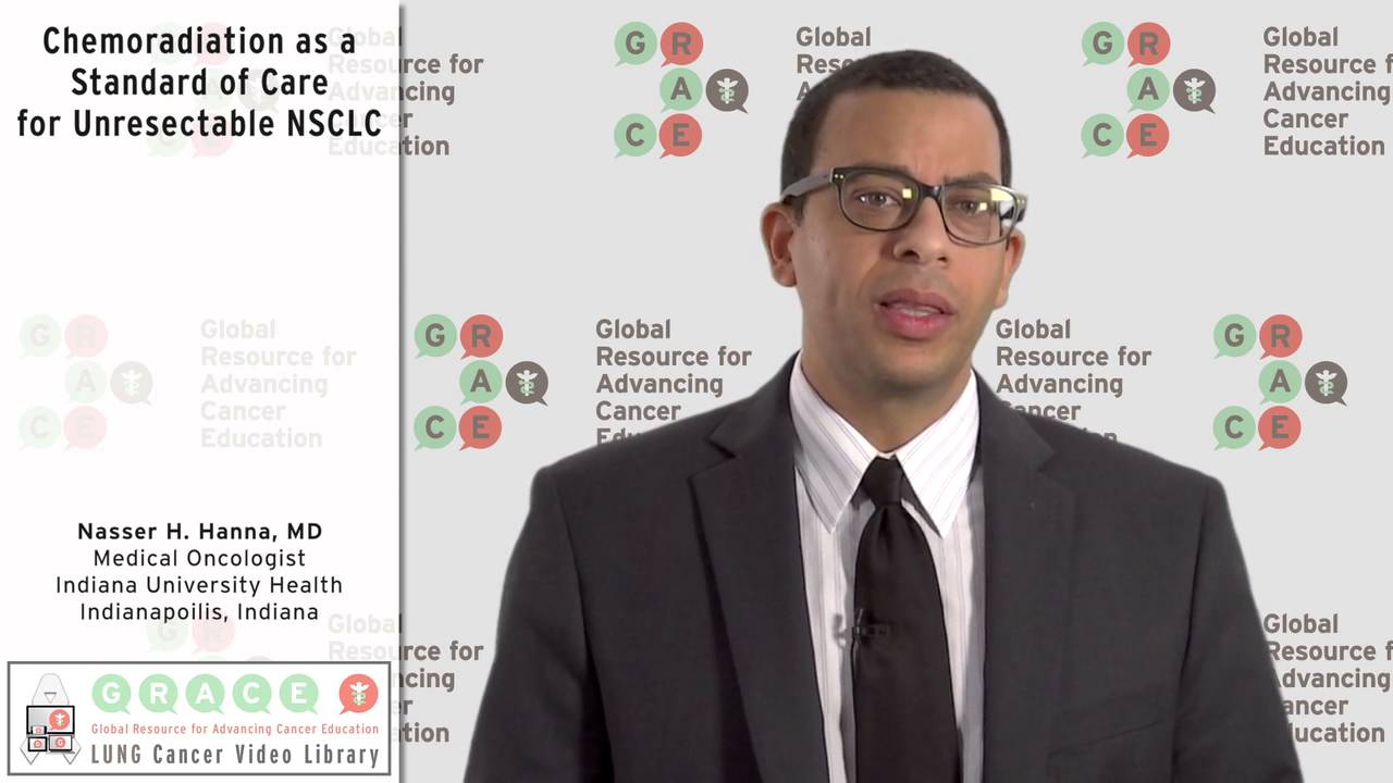 Chemoradiation as a Standard of Care for Unresectable NSCLC