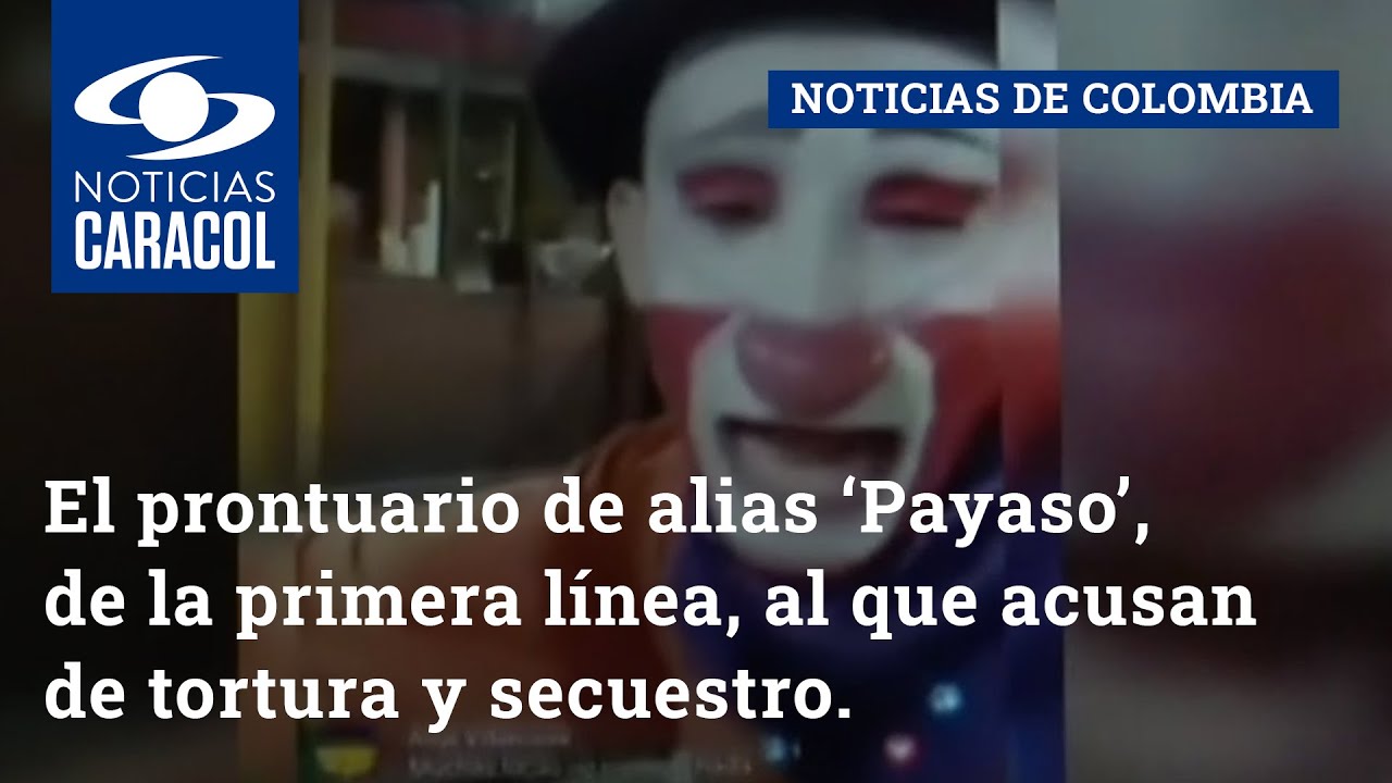 El prontuario de alias ‘Payaso’, de la primera línea, al que acusan de tortura y secuestro
