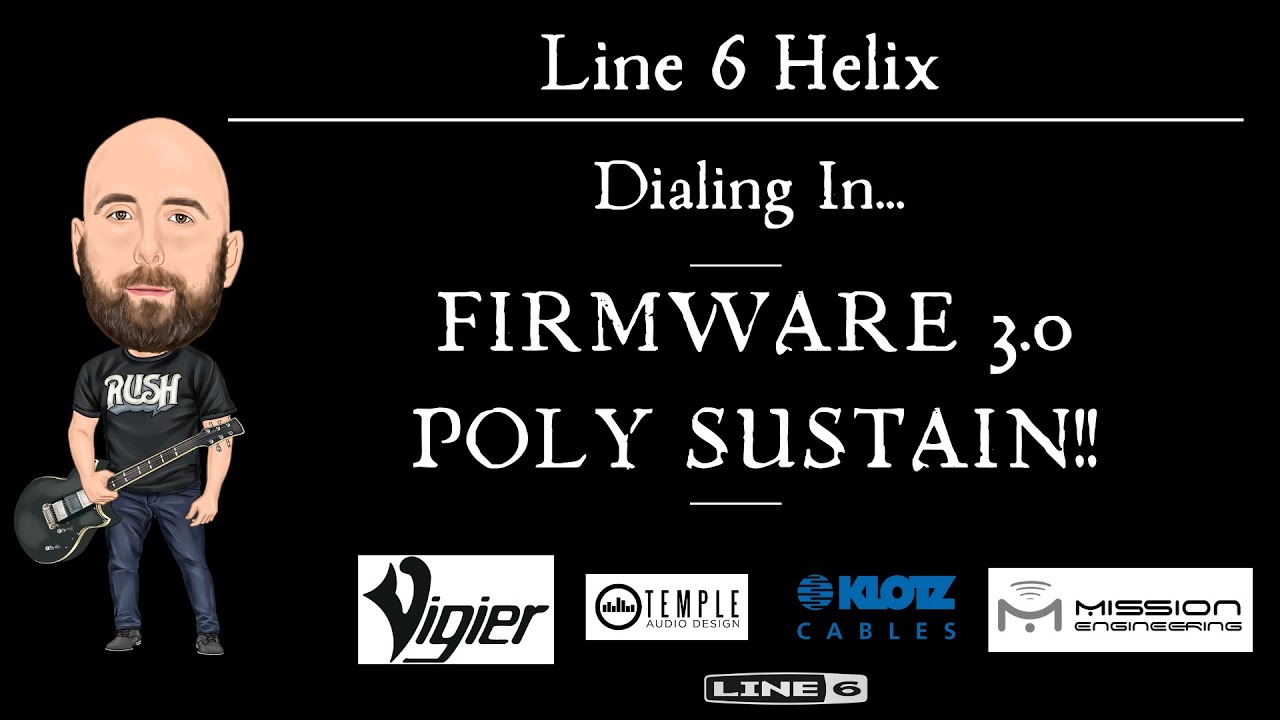 Line 6 Helix FIRMWARE 3.0 - Dialing In... POLY SUSTAIN!!