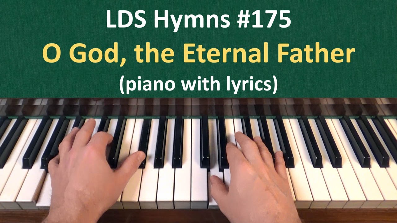 (#175) O God, the Eternal Father (LDS Hymns - piano with lyrics)