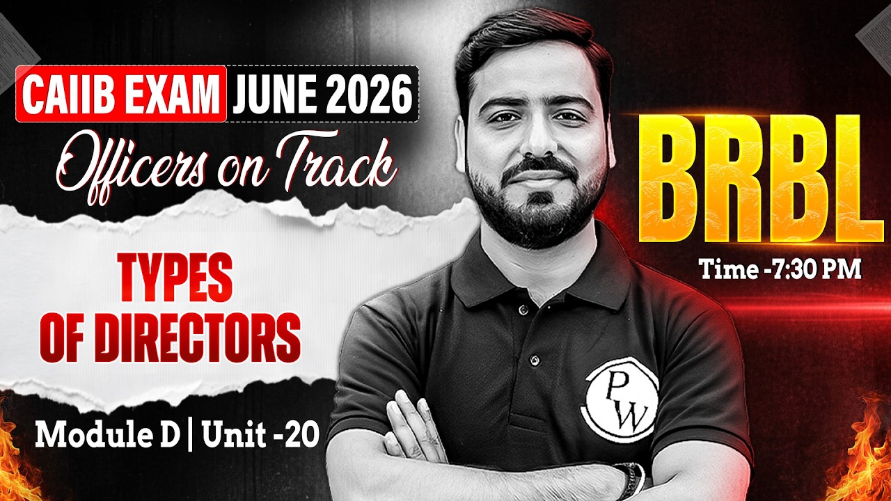 CAIIB June 2026 | CAIIB BRBL Module D | Types of Directors | BRBL CAIIB | by Ashish Sir