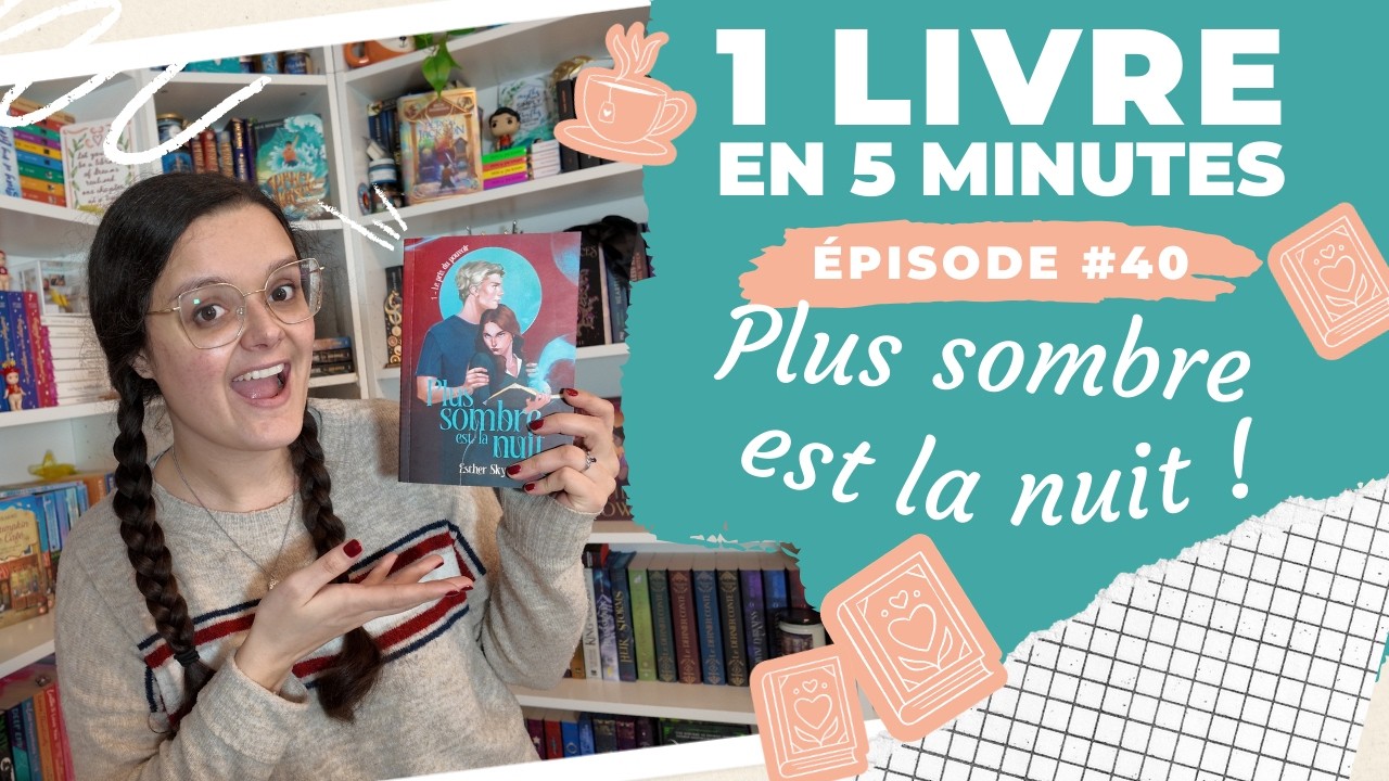 1 livre en 5 minutes ! 📖⏱️ Episode #40 : Plus sombre est la nuit d'Esther Skye ! 🌘🩸🐾📕
