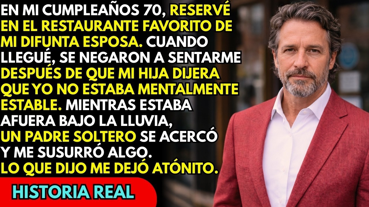 Me Negaron Mesa en Mi Cumpleaños 70… Hasta que un Padre Soltero se Acercó y Susurró Algo Inesperado