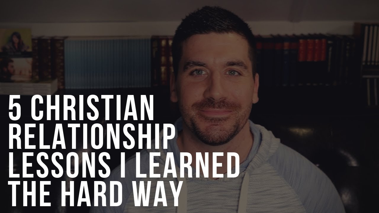 5 Relationship Lessons I Learned the Hard Way (Christian Marriage/Relationship Tips)