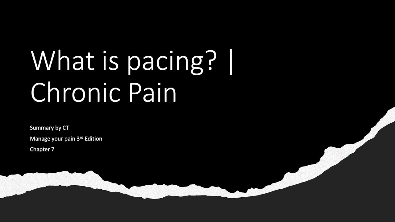 What is Pacing? Dealing with Chronic Pain