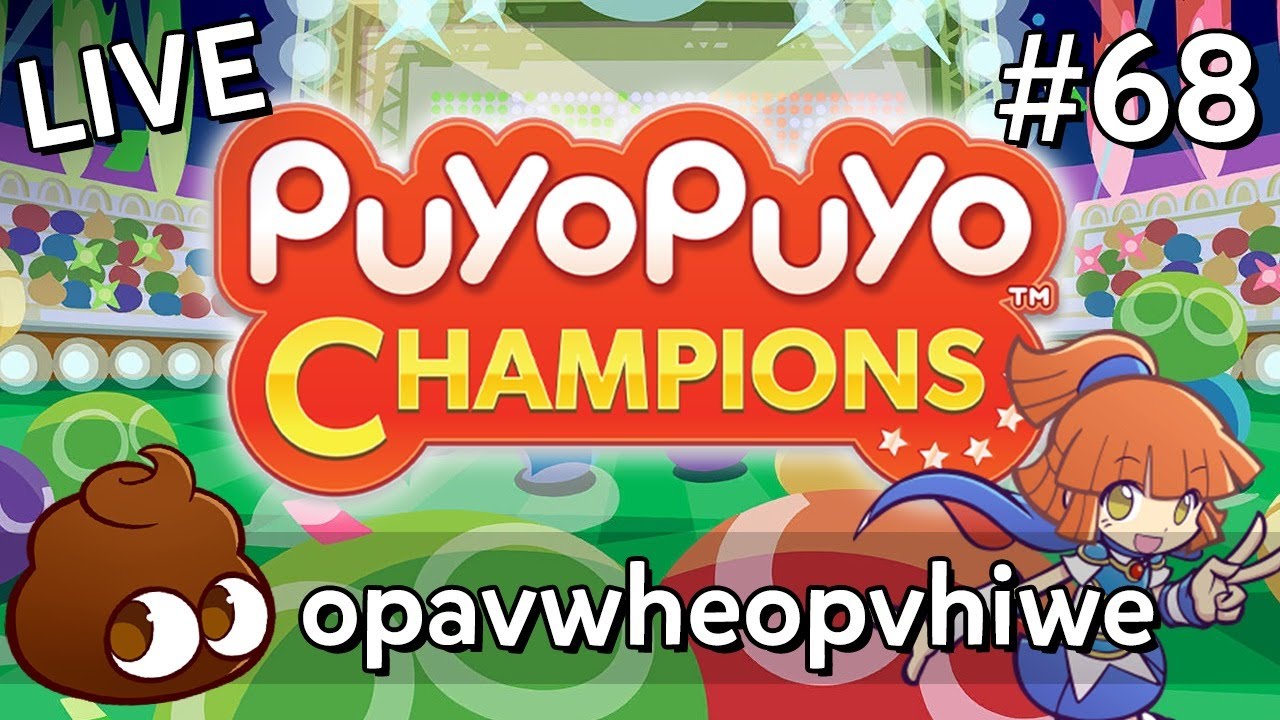 「LIVE」Puyo Puyo Champions (#68): opavwheopvhiwe