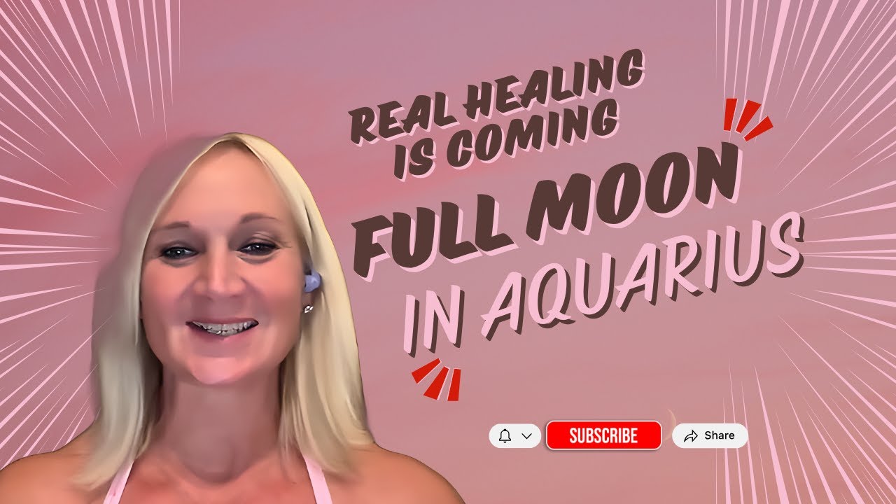 Full Moon in Aquarius: Breakthroughs, Clarity & Freedom for Every Sign