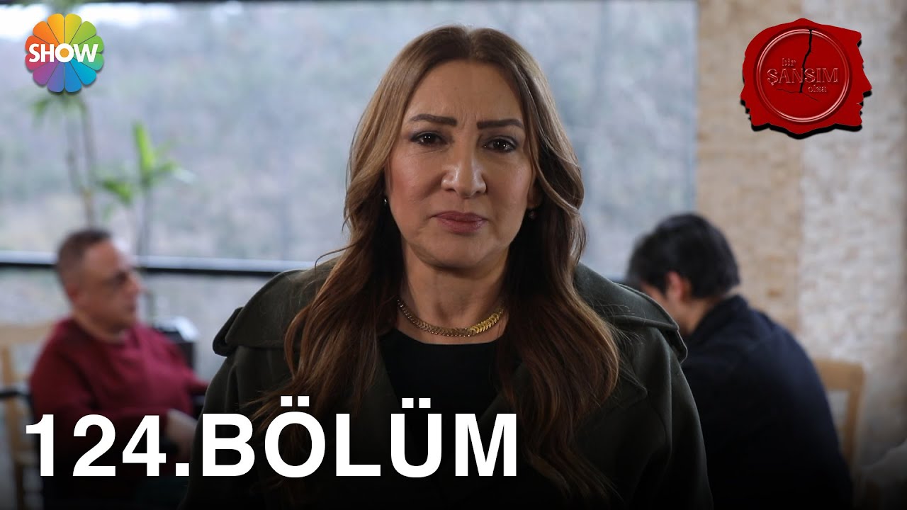 Bir Şansım Olsa 124. Bölüm | 20 Mart 2022