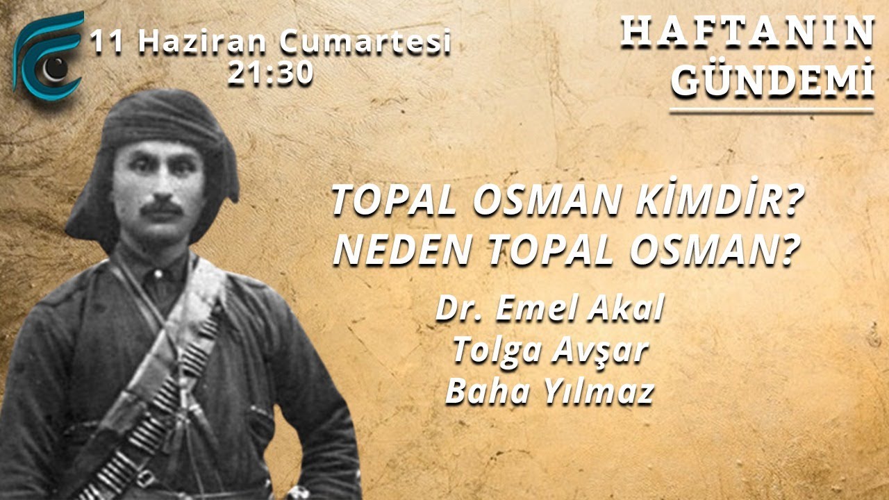 Topal Osman Kimdir? Neden Topal Osman? / Dr. Emel Akal - Tolga Avşar - Baha Yılmaz