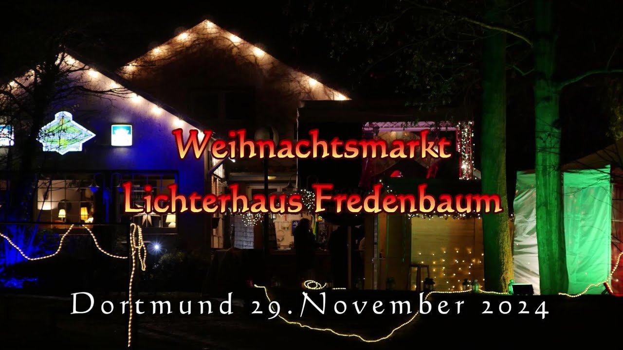 Weihnachtsmarkt LichterHaus Fredenbaum - Dortmund - Freitag 29. November 2024