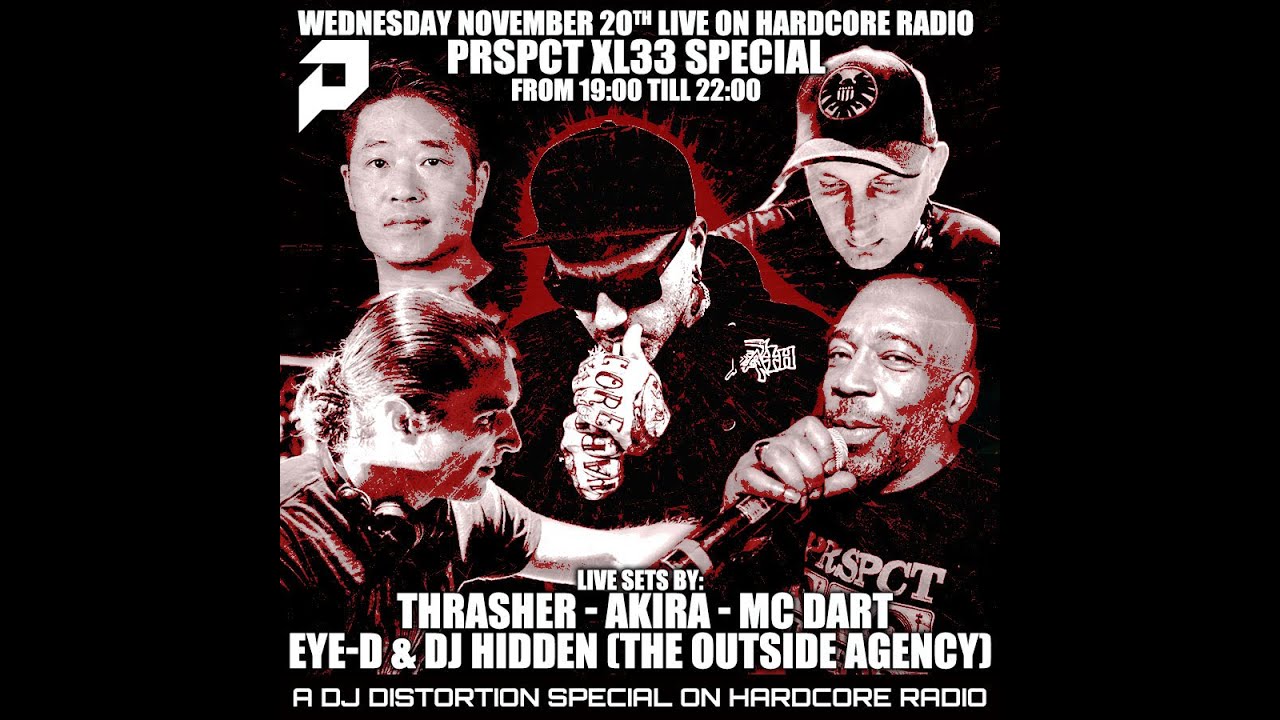 PRSPCT XL 33 Special: - Thrasher - Dj Akira - MC Dart - Eye-D & DJ Hidden - The Outside Agency