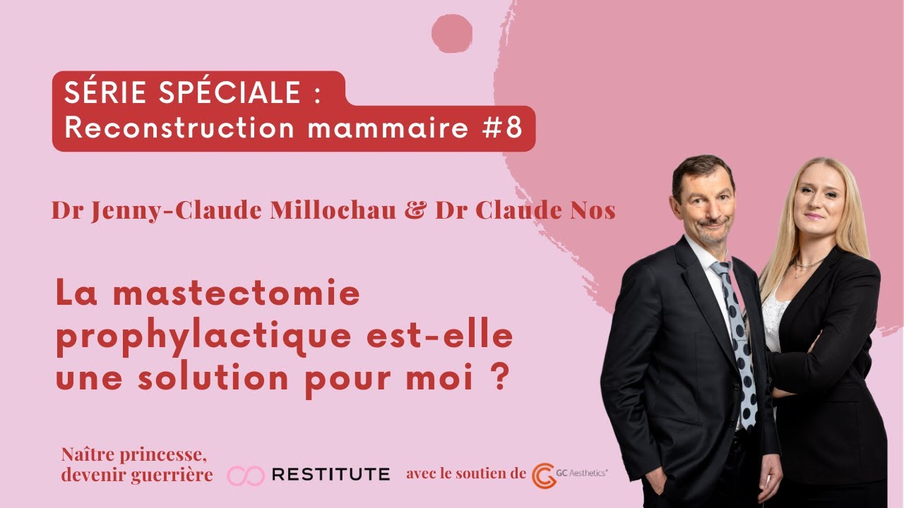 {S&Eacute;RIE SP&Eacute;CIALE - RECONSTRUCTION MAMMAIRE #8} La mastectomie prophylactique est-elle une solution...