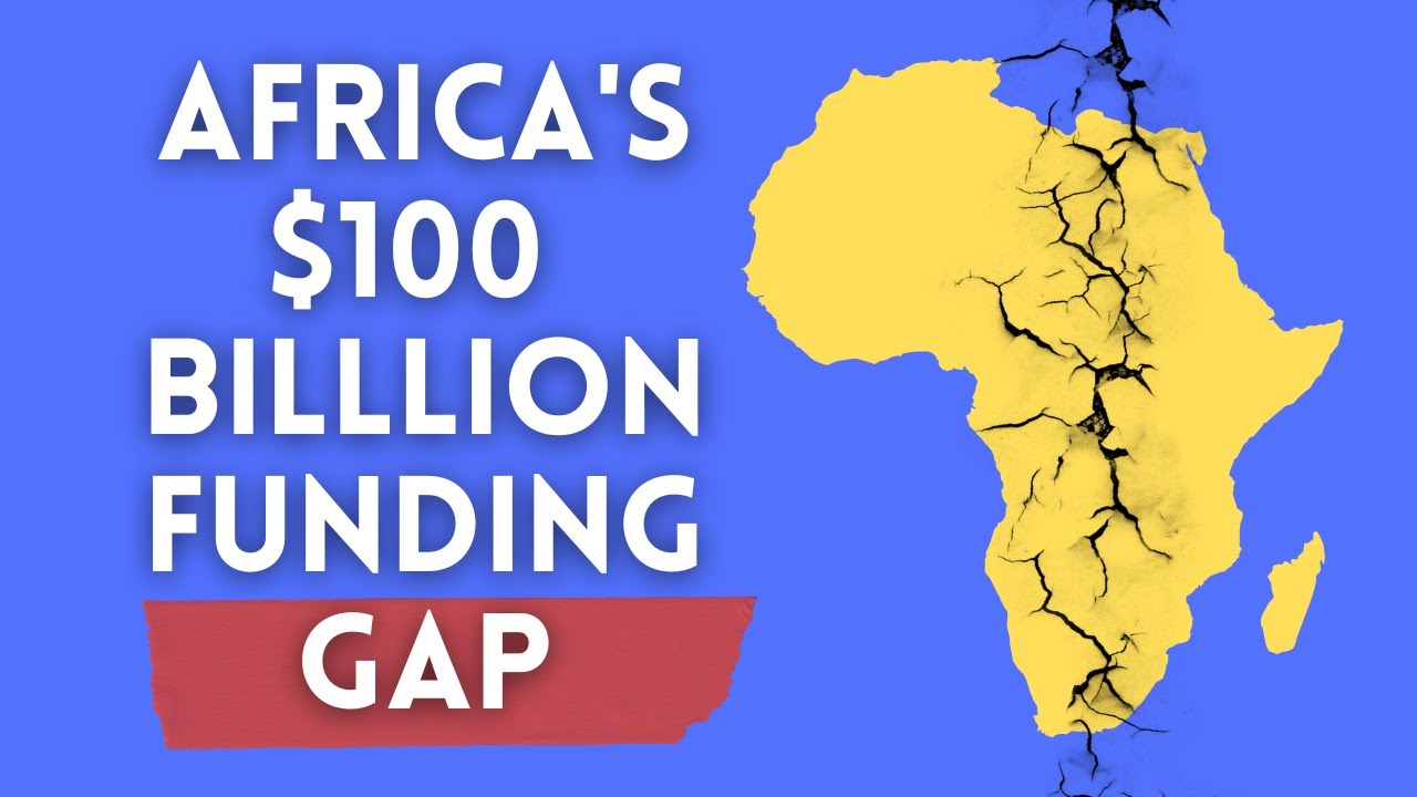 Africa's 100 Billion Dollar Infrastructure Funding gap.