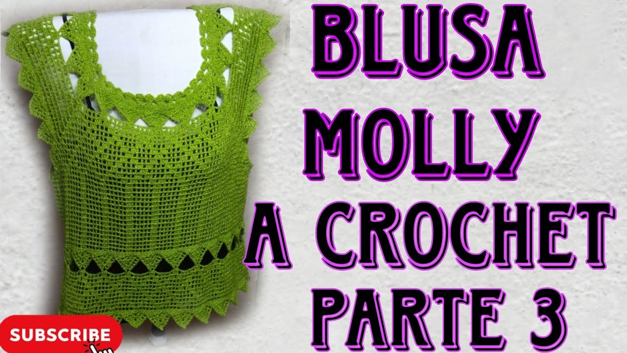 Blusa 👚 Molly a Crochet Parte 3 😍🥰😘