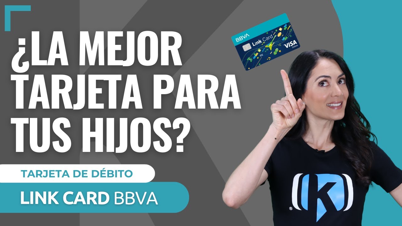 LINK CARD BBVA México | ¿Cómo funciona? | Requisitos, Ventajas y Desventajas