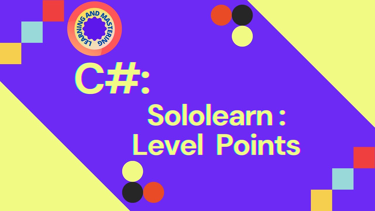 C# Sololearn: Exercice Level Points | Level Points
