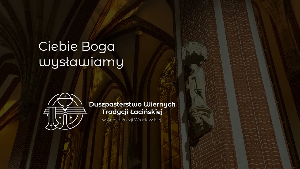 Ciebie Boga wysławiamy
