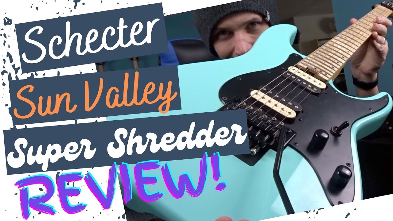 Обзор супер-шредера Schecter Sun Valley