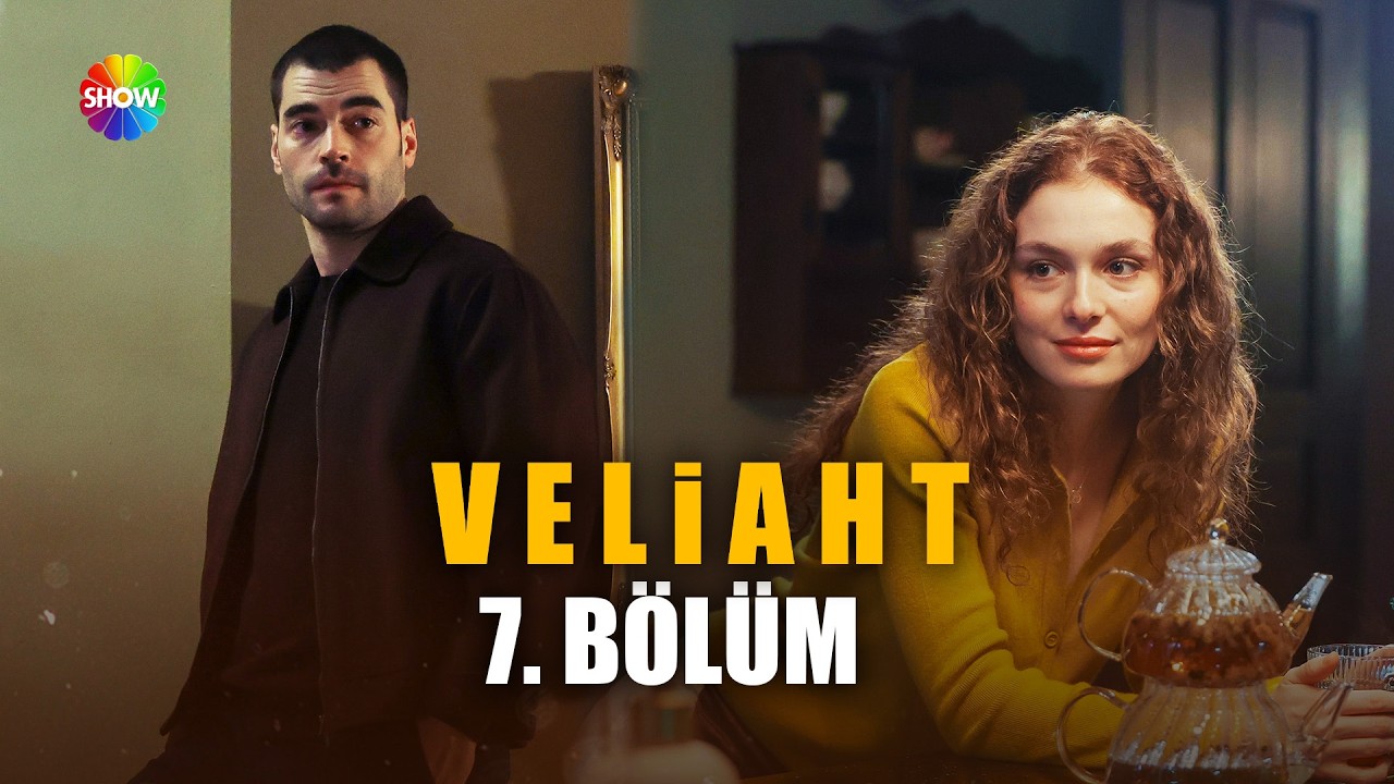 Veliaht 7. B&ouml;l&uuml;m @showtv