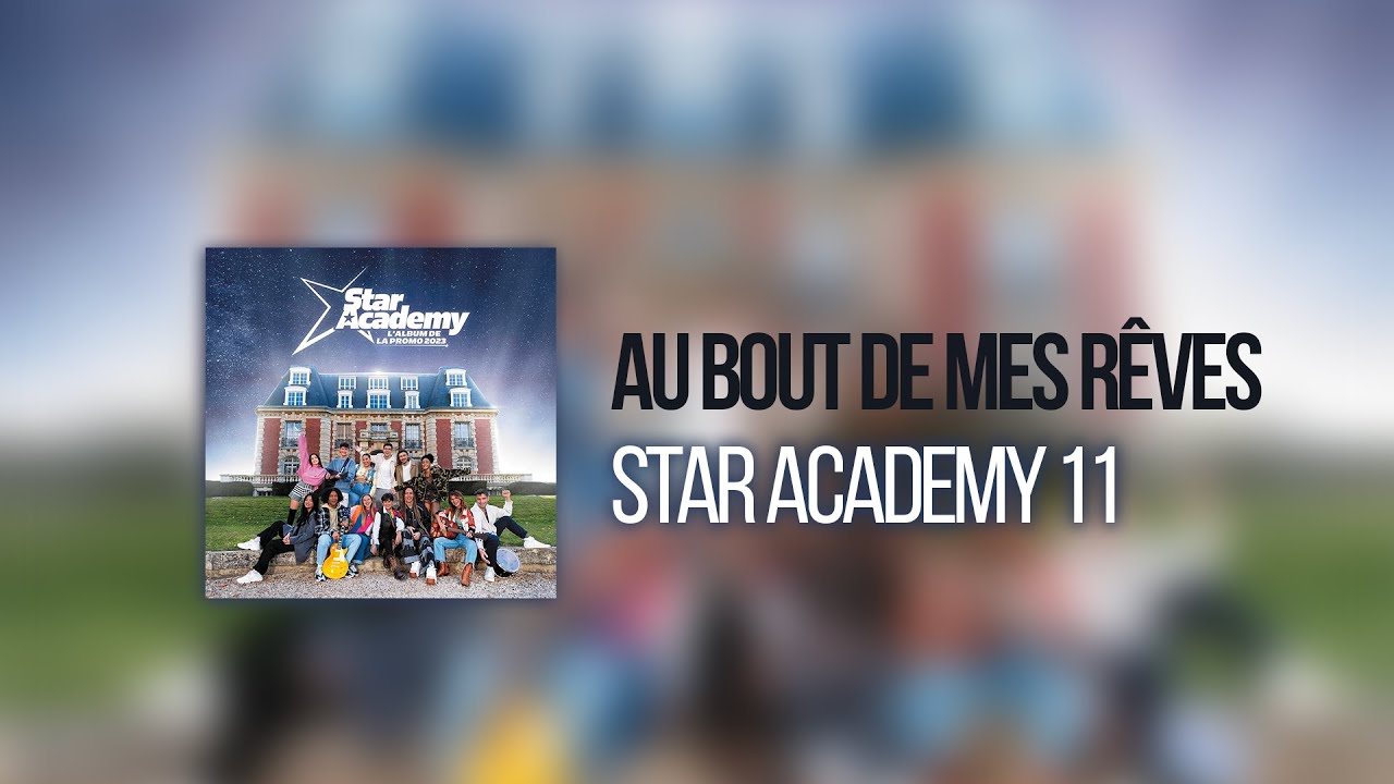 Star Academy 11 (2023) 'Au bout de mes rêves - Lyrics/Paroles