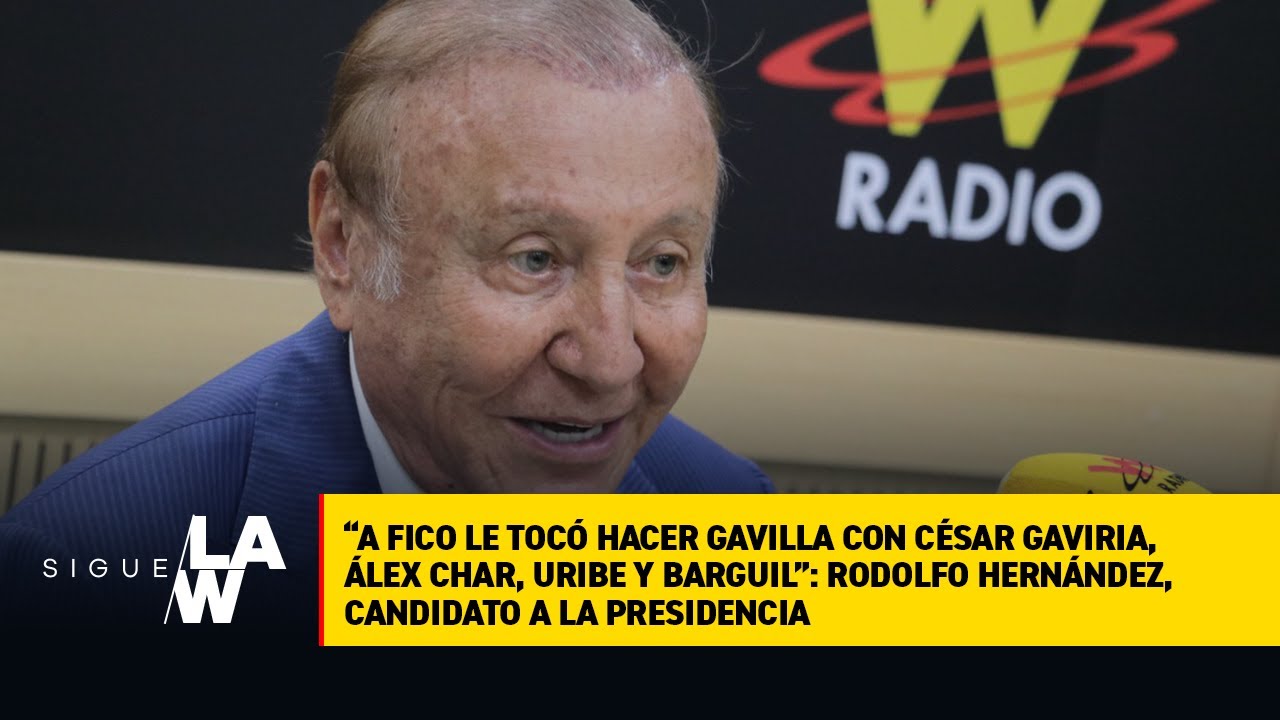 El ingeniero Rodolfo Hern&aacute;ndez en Sigue La W: &iquest;C&oacute;mo piensa llegar a segunda vuelta?
