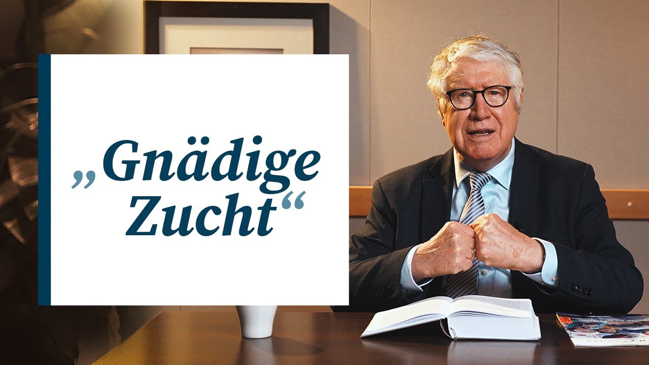 Die Erziehung der Gnade | Andacht von Wolfgang Wegert