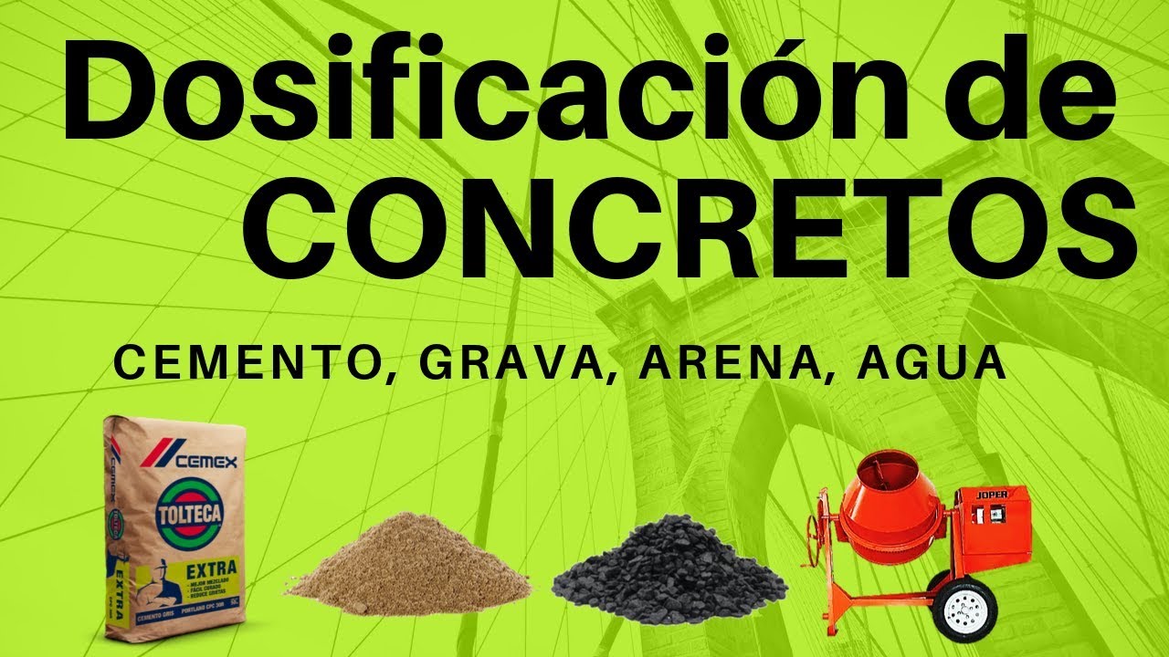 DOSIFICACION DEL CONCRETO (cemento, grava y arena) Ing. Daniel RG