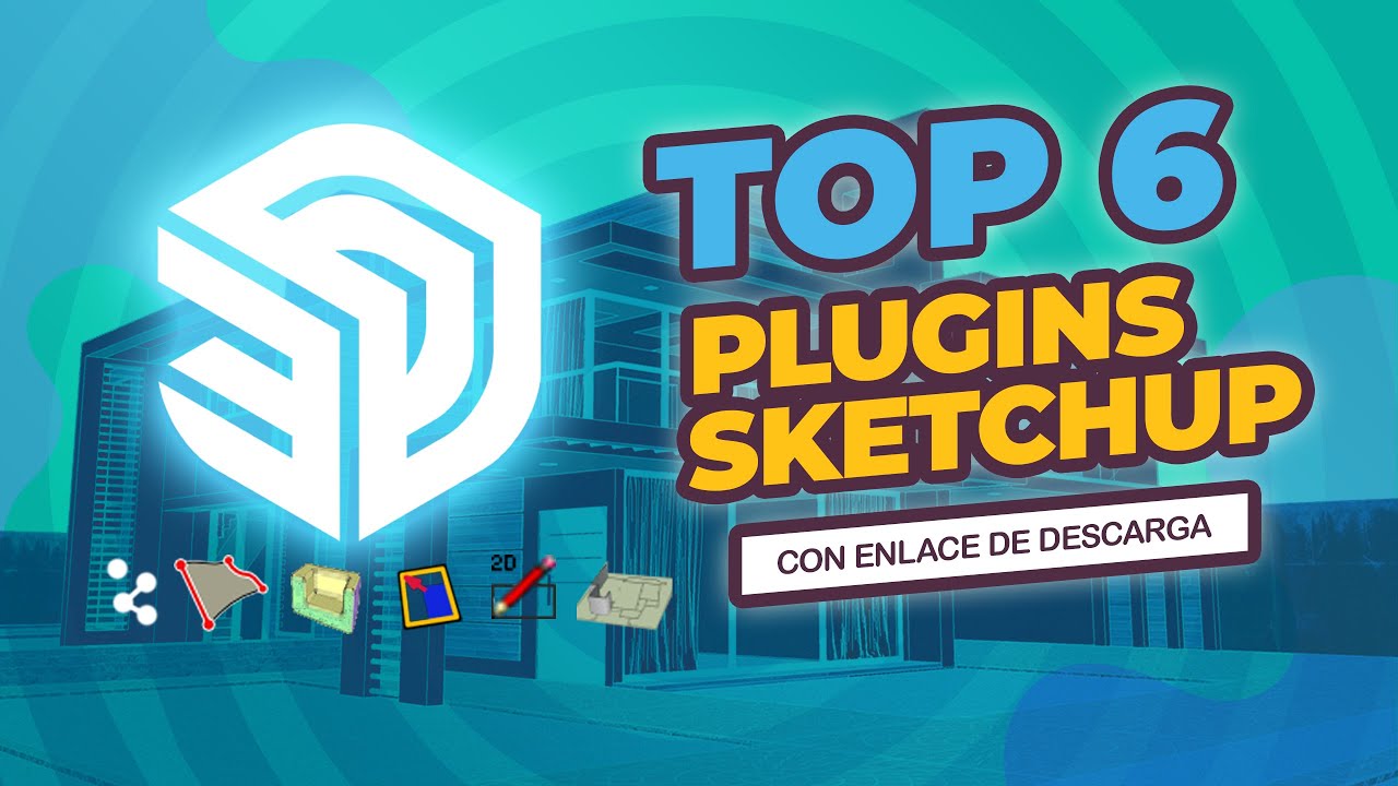 TOP 6 Plugins Sketchup 2025 - EXPLICADO y DESCARGA - Los mejores plugins para SKETCHUP 2025