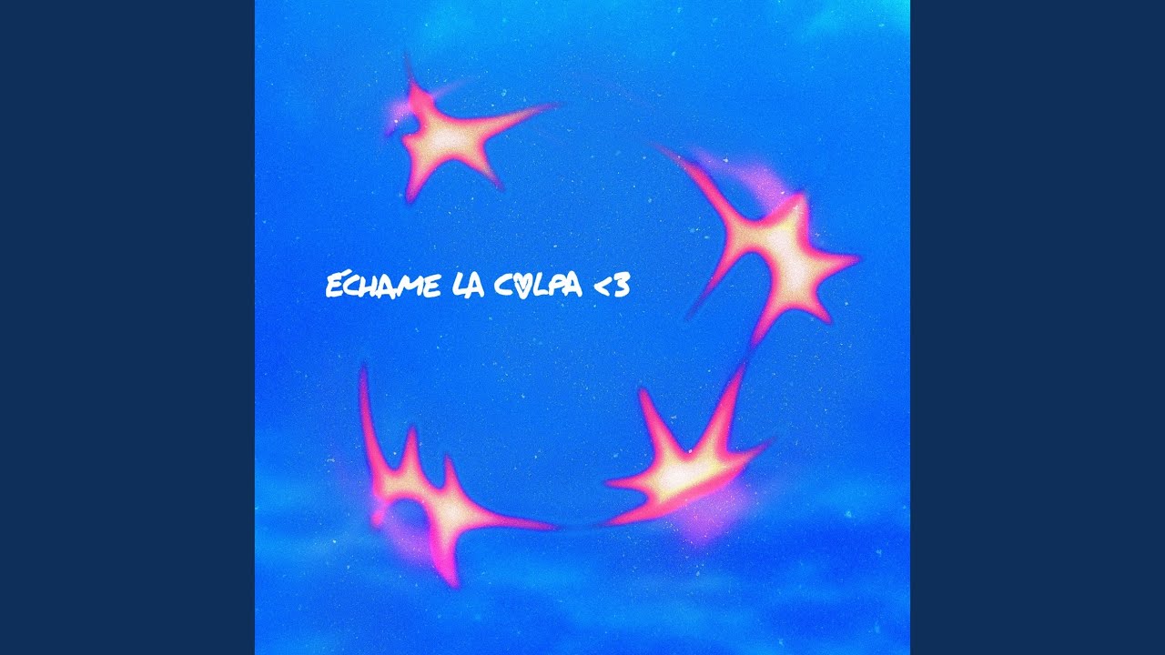 échame la culpa ᐸ3