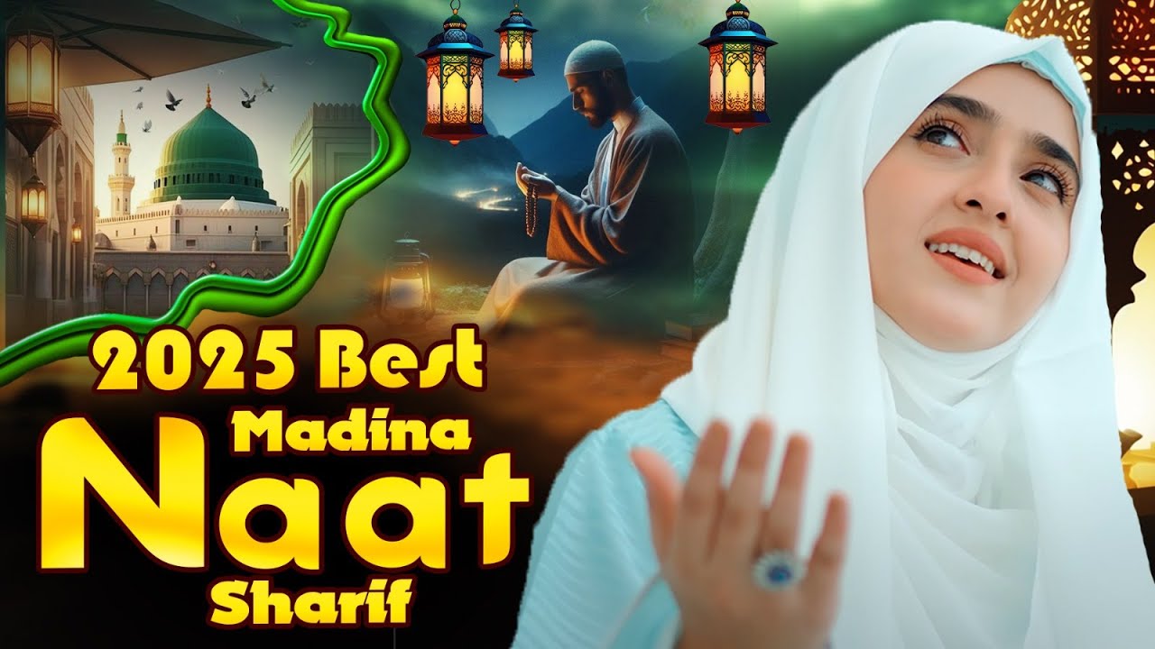 🕋☪️2025 Best Urdu Madina Naat Sharif ~ Very Heart Touching Naat Sharif ~ Most Beautiful Nonstop Naat