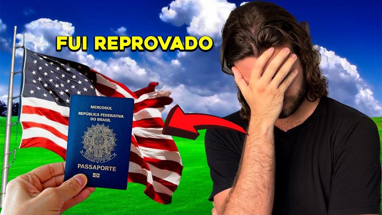 Eu fui reprovado no visto americano