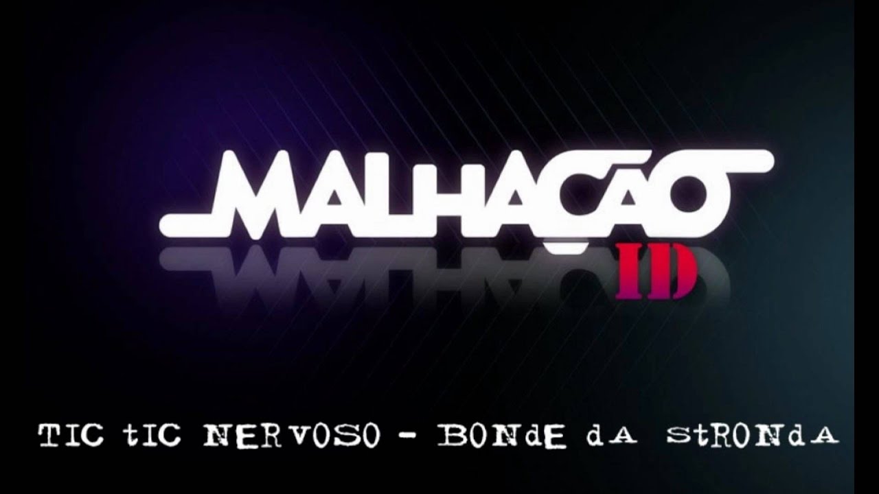 Malhação ID - 10 - Tic tic nervoso - Bonde da Stronda