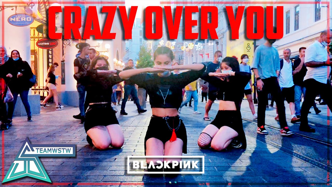 [KPOP IN PUBLIC TURKEY] BLACKPINK 블랙핑크 - CRAZY OVER YOU DANCE COVER [TEAMWSTW]