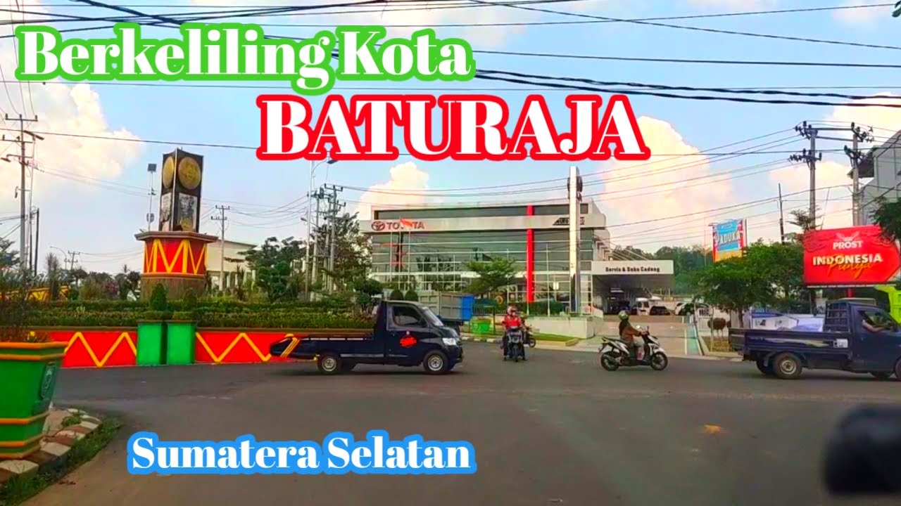 BERKELILING KOTA BATURAJA | SUMATERA SELATAN | #TRAVELVLOG 50