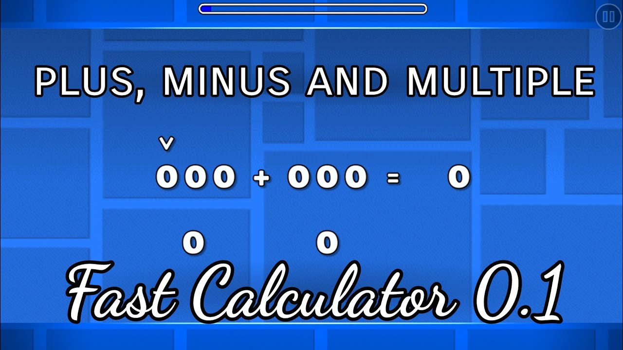 Fast Calculator 0.1| geometry dash
