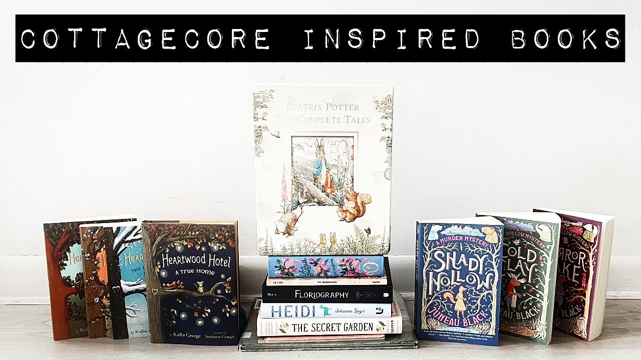 COTTAGECORE INSPIRED BOOKS : ANIMAL STORIES : Beatrix Potter, Heartwood Hotel, Shady Hollow Series ~