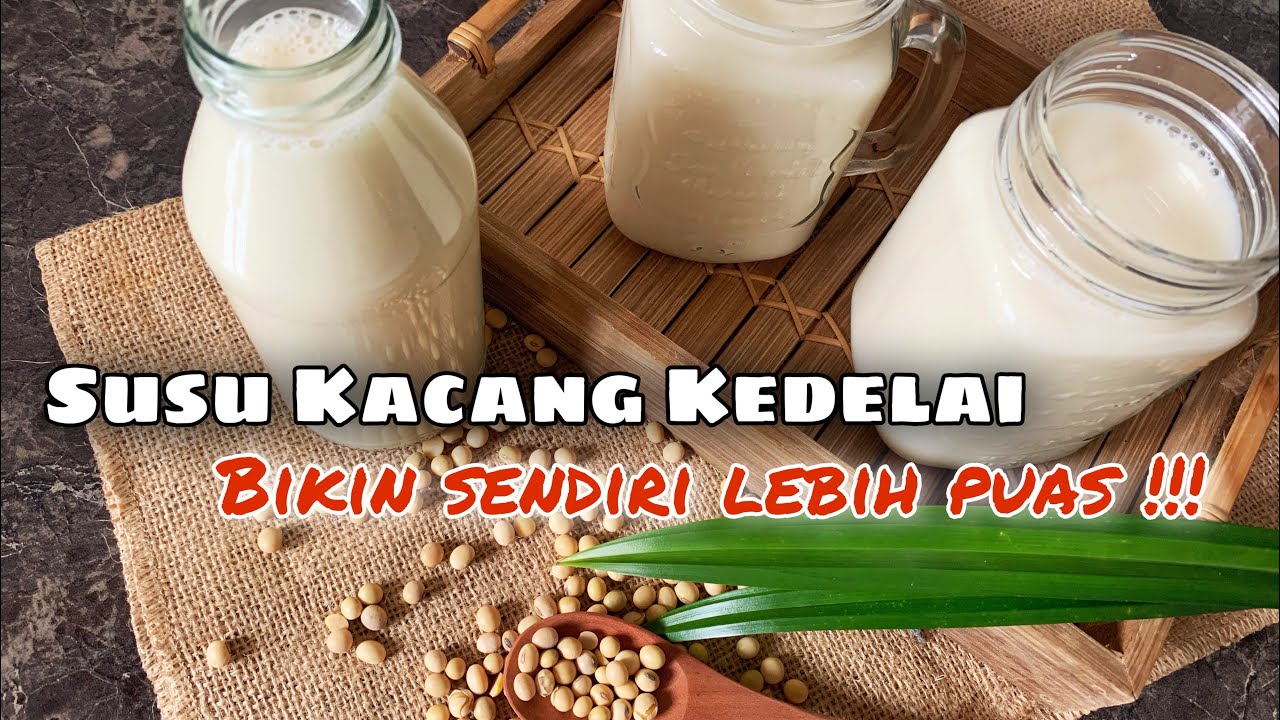 SUSU KACANG KEDELAI || BIKIN SENDIRI LEBIH PUAS !!!