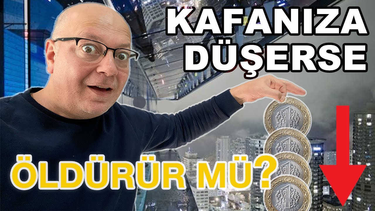 GÖKDELENİN TEPESİNDEN KAFANIZA 1 TL DÜŞERSE NE OLUR?