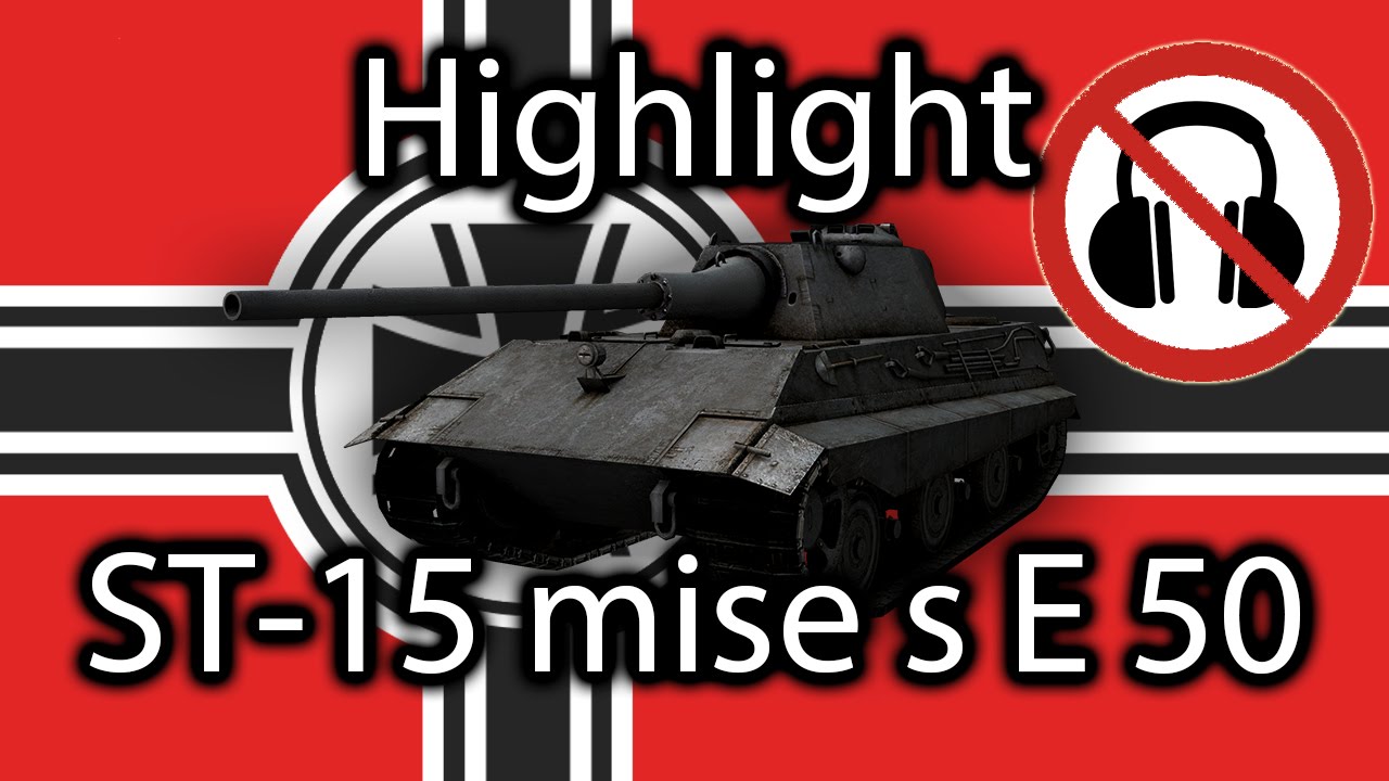 World of Tanks - Stream highlight - ST-15 mise s E 50
